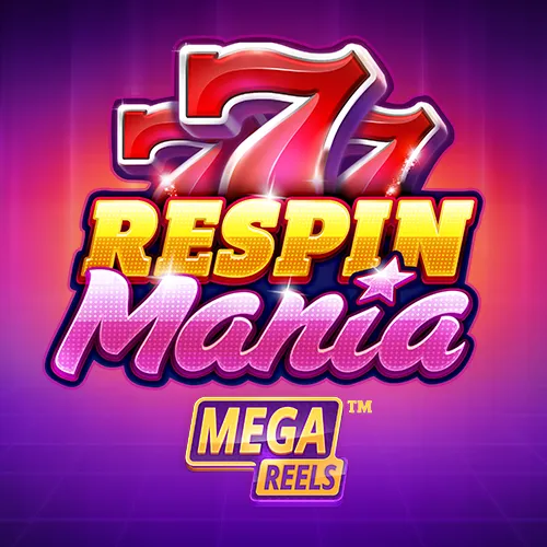 Respin Mania Mega Reels
